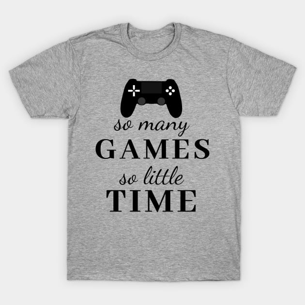 So Many Games So Little Time controller tee T-Shirt by Gamers World Store